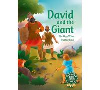 David and the Giant: The Boy Who Trusted God