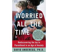 David Anderegg Beyond Worried All the Time (Tascabile)