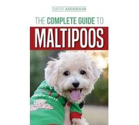 David Anderson Anderson, Davi The Complete Guide to Maltipoo (Copertina rigida)