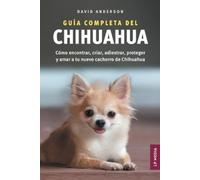 David Anderson Guía Completa del Chihuahua (Tascabile)