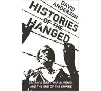 David Anderson Histories of the Hanged (Tascabile)