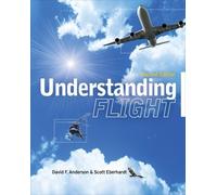 David Anderson Scott Eberhardt Understanding Flight, Second Edition (Tascabile)