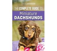 David Anderson The Complete Guide to Miniature Dachshunds (Copertina rigida)