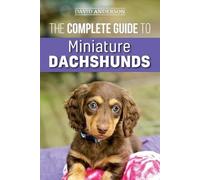 David Anderson The Complete Guide to Miniature Dachshunds (Tascabile)