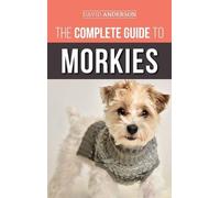 David Anderson The Complete Guide to Morkies (Copertina rigida)