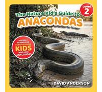 David Anderson The Nature Kid's Guide to Anacondas (Tascabile)