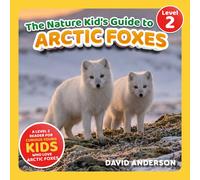 David Anderson The Nature Kid's Guide to Arctic Foxes (Tascabile)