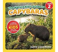 David Anderson The Nature Kid's Guide to Capybaras (Tascabile)