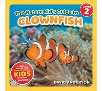 David Anderson The Nature Kid's Guide to Clownfish (Tascabile)