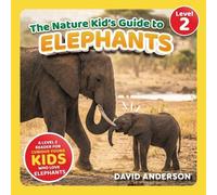 David Anderson The Nature Kid's Guide to Elephants (Tascabile)