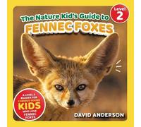 David Anderson The Nature Kid's Guide to Fennec Foxes (Tascabile)