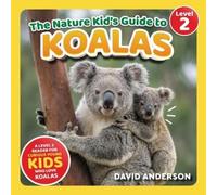 David Anderson The Nature Kid's Guide to Koalas (Tascabile)
