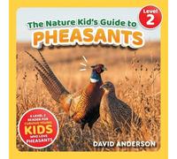 David Anderson The Nature Kid's Guide to Pheasants (Tascabile)