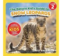 David Anderson The Nature Kid's Guide to Snow Leopards (Tascabile)
