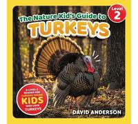 David Anderson The Nature Kid's Guide to Turkeys (Tascabile)