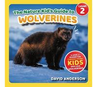 David Anderson The Nature Kid's Guide to Wolverines (Tascabile)