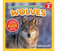 David Anderson The Nature Kid's Guide to Wolves (Tascabile)