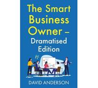 David Anderson The Smart Business Owner - Dramatised Edition (Tascabile)