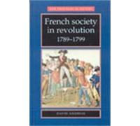 David Andress French Society in Revolution 1789-1799 (Tascabile) New Frontiers