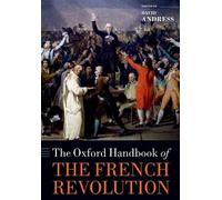 David Andress The Oxford Handbook of the French Revolution (Tascabile)