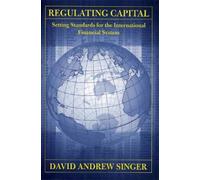 David Andrew Singer Regulating Capital (Tascabile) Cornell Studies in Money