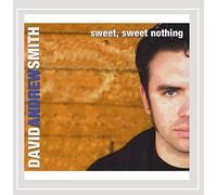 David Andrew Smith - Sweet Sweet Nothing