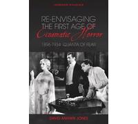 David Annwn Jon Re-envisaging the First Age of Cinematic Horror, 189 (Tascabile)