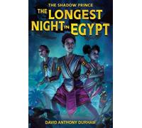 David Anthony Durham The Longest Night in Egypt (Copertina rigida) Shadow Prince