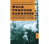 David Anthony Durham Walk Through Darkness (Tascabile)