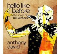 Anthony David Hello Like Before: The Songs of Bill Withers (CD) Album