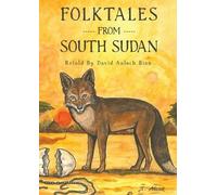 David Aoloch Bion Folktales from South Sudan (Tascabile)