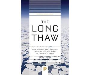 David Archer The Long Thaw (Tascabile) Princeton Science Library