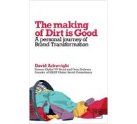 David Arkwright The Making of Dirt is Good (Tascabile)