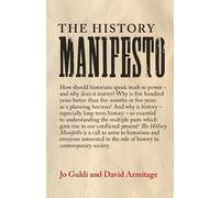 David Armitage Jo Guldi The History Manifesto (Tascabile)