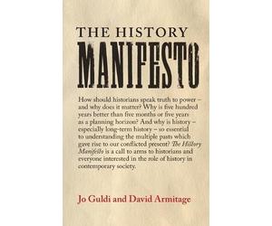 David Armitage Jo Guldi The History Manifesto (Tascabile)