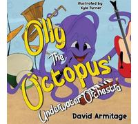 David Armitage Olly the Octopus' Underwater Orchestra (Tascabile)