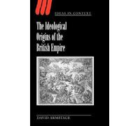 David Armitage The Ideological Origins of the British Empire (Copertina rigida)