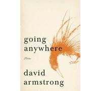 David Armstrong Going Anywhere (Tascabile)