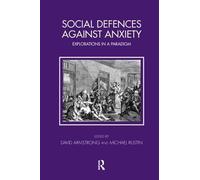 David Armstrong Social Defences Against Anxiety (Tascabile)