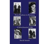 David Arnold From Hackney to Horsham (Tascabile)