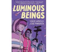 David Arnold Luminous Beings: A Graphic Novel (Copertina rigida)