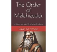 David Arnold The Order of Melchizedek (Tascabile)