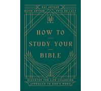 David Arthur Pete De Lacy Kay Arthur How to Study Your Bible (Copertina rigida)