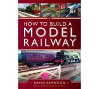 David Ashwood How to Build a Model Railway (Copertina rigida) Train Craft