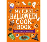 David Atherton My First Halloween Cook Book: Spooky Recipes f (Copertina rigida)