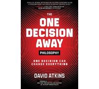 David Atkins The One Decision Away Philosophy (Tascabile)