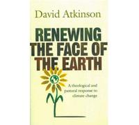 David Atkinson Renewing the Face of the Earth (Tascabile)