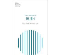 David Atkinson The Message of Ruth (Tascabile) Bible Speaks Today Old Testament