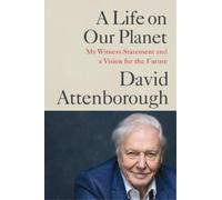 David Attenborough A Life on Our Planet (Copertina rigida)