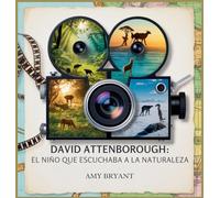 David Attenborough: El Niño Que Escuchaba A La Naturaleza